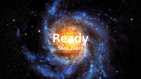 Sara Jilani - Ready (Lyric Video: Milky Way Version)