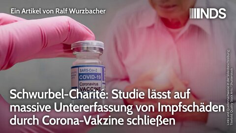 Charité: Studie lässt auf massive Untererfassung von Impfschäden durch Corona-Vakzine schließen. NDS