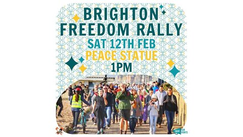 Brighton Freedom Rally Saturday 12th February 2022