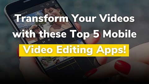 Top 5 Best Video Editing Software On Mobile Phone | Info Booth