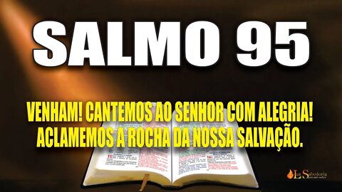 Livro dos Salmos da Bíblia: Salmo 95