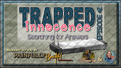 Trapped Innocence ~ Episode #2: Searching for Answers w/ Kasey and D Booma San - Human Trafficking