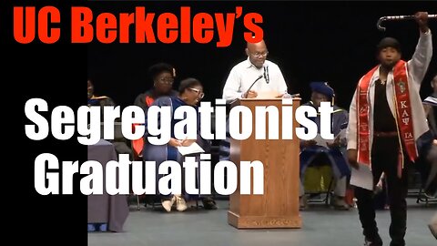 Segregationist UC Berkeley Holds Black Only Graduation