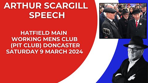 Arthur Scargill speech at the Pit Club, Doncaster