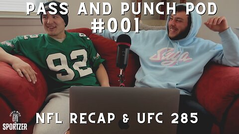 Pass and Punch Podcast | #001 | NFL/UFC