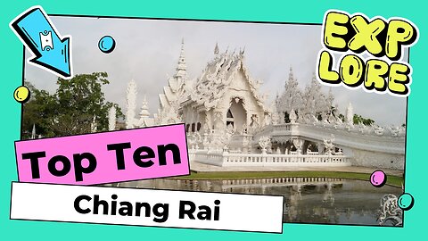 Top 10 Chiang Rai, Thailand 2023