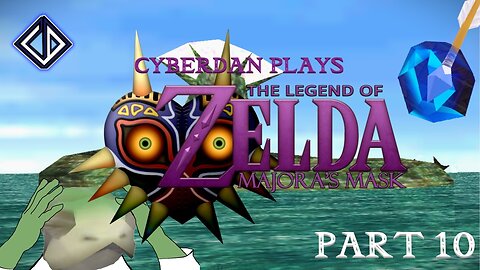 CyberDan Plays The Legend Of Zelda : Majora's Mask (Part 10)