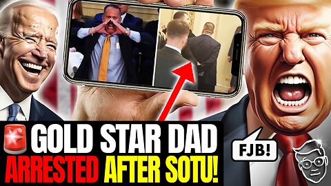 Joe Biden ORDERS ARREST Of Grieving Gold Star Father At State of Union | DRAGGED Out in HANDCUFFS🤬