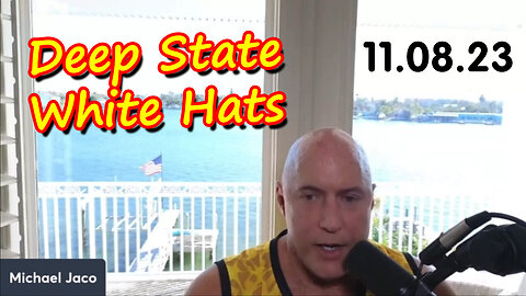 11/9/23 Michael Jaco Shocking News - Deep State - White Hats Destroyed Plan!