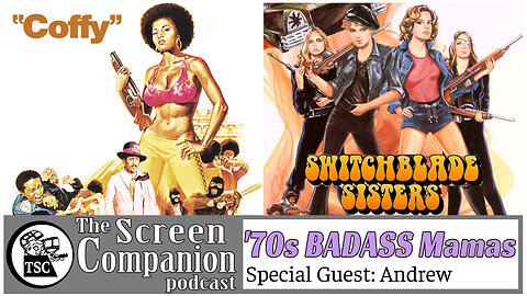 '70s Badass Mamas | Coffy, Switchblade Sisters