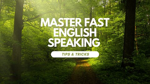 Master Fast English speaking: Tpis & tricks