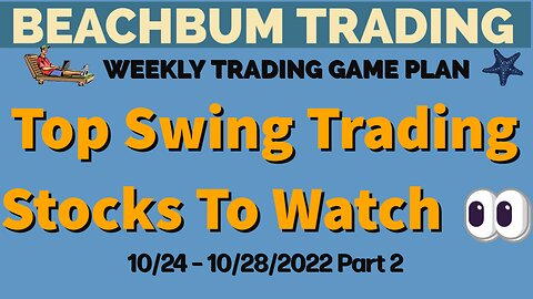 Top Swing Trading Stocks to Watch �� for 10/24 – 10/28/22 | AGQ BOIL FAS MP NXE SOXL UROY VTI & More