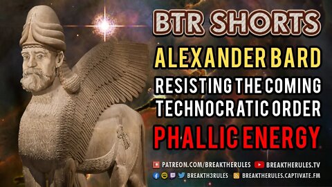 Alexander Bard - How to Resist a Technocratic Order - Phallic Energy