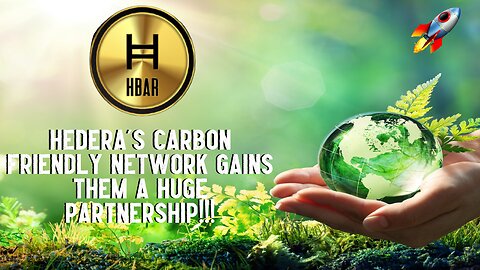 Hedera's Carbon Friendly Network Gains Them A HUGE Partnership!!!