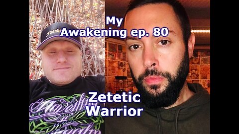 My Awakening ep. 80 ~ Zetetic Warrior Interviewed On His Personal Journey w Brian Staveley