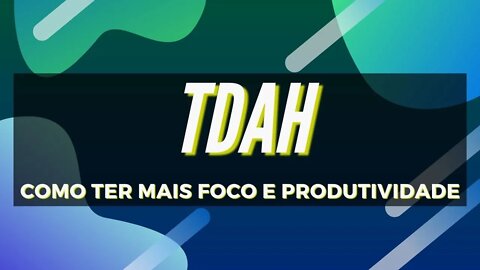 TDAH - Transtorno Do Déficit De Atenção Com Hiperatividade