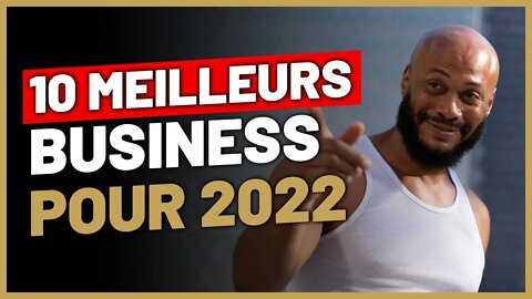 Les business à lancer en 2022.