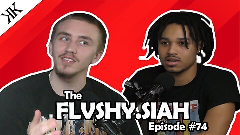 The Kennedy Kulture Podcast #74 - Flvshy.Siah