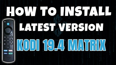 🔥HOW TO INSTALL KODI 19.4 MATRIX ON FIRESTICK 2022 UPDATE!🔥