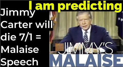 I am predicting: Jimmy Carter will die July 1 = 'Malaise Speech'