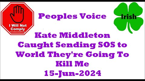 Kate Middleton Caught Sending SOS to World They're Going To Kill Me 15-Jun-2024