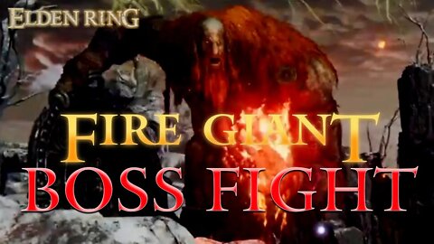 Elden Ring Fire Giant Boss Fight