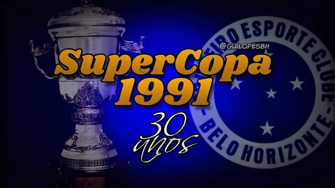 Documentário Cruzeiro - 30 anos da Supercopa 1991