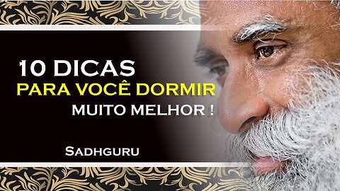 SADHGURU, 10 Dicas para uma Noite de Sono e Manhã Revigorantes , SADHGURU DUBLADO