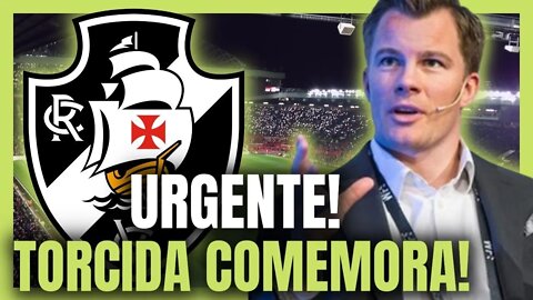 DE AGORA! TORCIDA COMEMORA! UM NOVO VASCO VEM AÍ! NOTÍCIAS DO VASCO AGORA