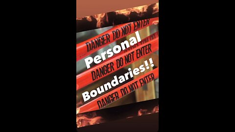 Personal boundaries.