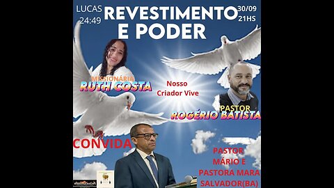 PROGRAMA REVESTIMENTO E PODER (missionária Ruth Costa e pr. Rogério Batista)