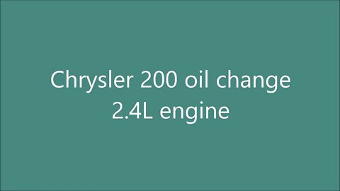 Chrysler 200 oil change 2 4L engine