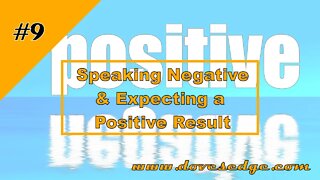 Dove's Edge Episode 9: Speaking Negative & Expecting a Positive Result