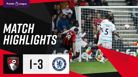 Viña nets worldie as the Blues earn victory | AFC Bournemouth 1-3 chelsa