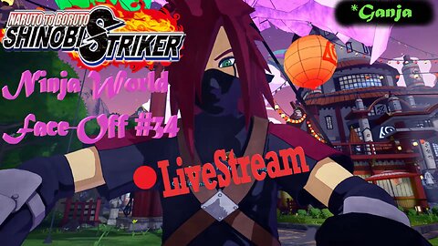 *Ganja Shinobi Holidays | Ninja World Face-Off #34 | Shinobi Striker LiveStream