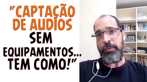 HENRIQUE CAMPOS - Tem Como! Captar Audios Bons Sem Equipamentos.