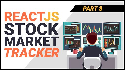 [React JS Project from Scratch] Build a Stock Market Tracker with React (Part 8)