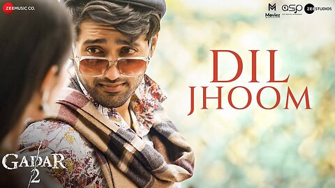 Dil Jhoom | Gadar 2 | Arijit Singh | Sunny Deol, Utkarsh Sharma, Simratt K