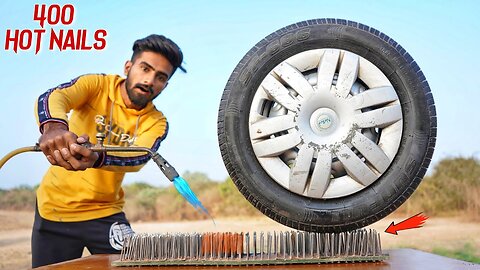 400 Hot Nails Vs Car Tyre - 400 गरम कील पर चढाई कार - Will It Survive ?