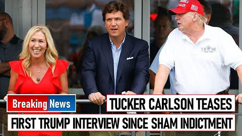 TUCKER CARLSON TEASES FIRST TRUMP INTERVIEW SINCE SHAM INDICTMENT