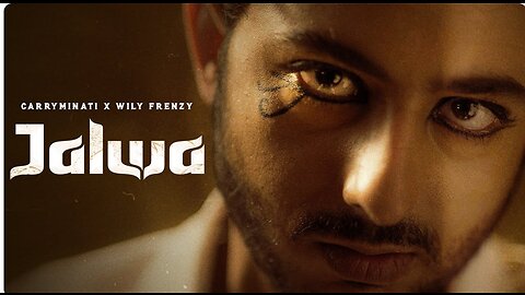 JALWA - CARRYMINATI X WILY FRENZY