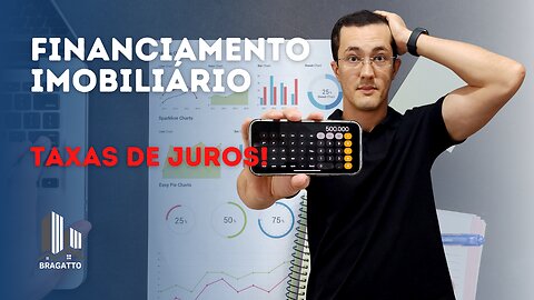 TAXAS de JUROS: FINANCIAMENTO IMOBILIÁRIO