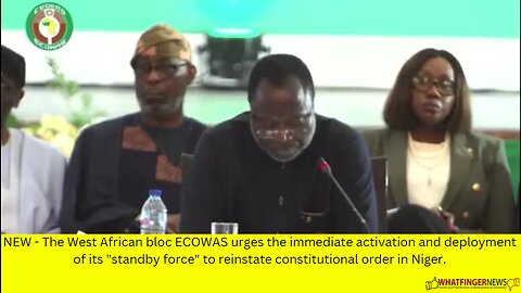 NEW - The West African bloc ECOWAS urges the immediate activation and deployment