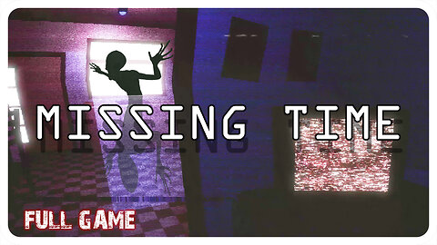 Missing Time | Full Game | 4K