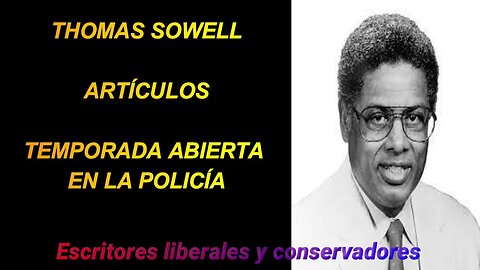 Thomas Sowell - Temporada abierta en la policía