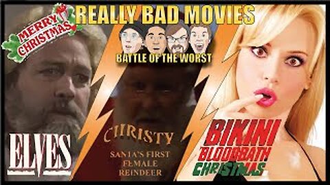 REALLY BAD MOVIES - BATTLE OF THE WORST! BAD CHRISTMAS MOVIE SHOWDOWN!