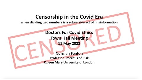 Professor Norman Fenton - Censorship in the Covid Era