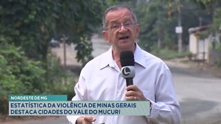 Nordeste de MG: estatística da violência de minas gerais destaca cidades do Vale do Mucuri