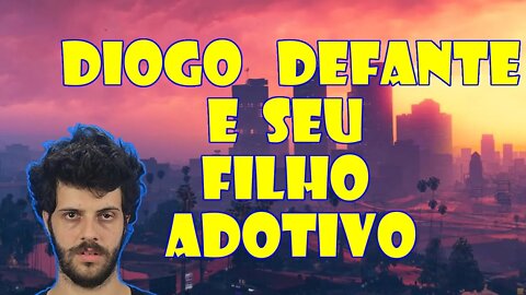 DIOGO DEFANTE E SEU FILHO ADOTIVO / CIDADE ALTA / GTA RP