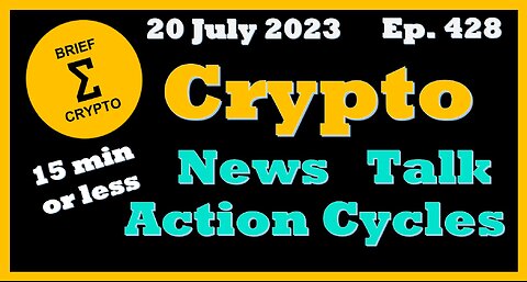 Less than 15 minutes BEST BRIEF CRYPTO VIDEO News/ Talk/ Action/ Cycles/ Bitcoin Price/ Charts